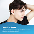 How to use. Apply to palm of hand and massage directly into scalp once daily. Safe for morning and night use.